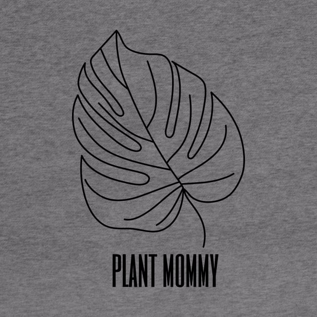 Plant Mommy Monstera Leaf Garden Nature by capyfarta